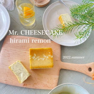「Mr. CHEESECAKE hirami lemon（ミスターチーズケーキ ヒラミレモン）」