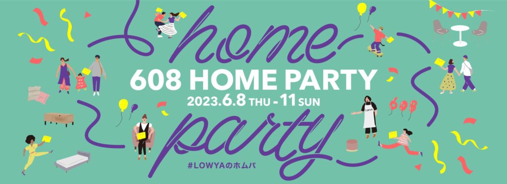 LOWYA  608 Home Party LOWYA POP UP in渋谷